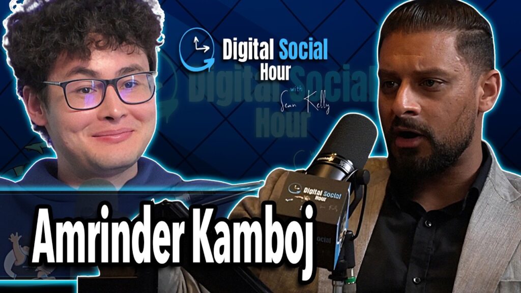 Amrinder Kamboj on the Digital Social Hour with Sean Kelly