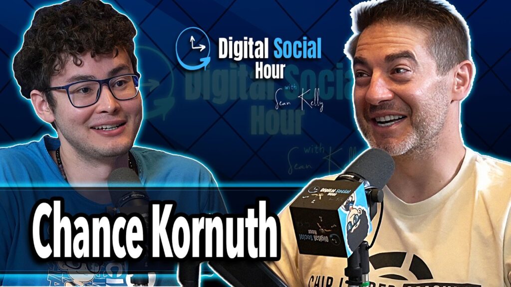 Chance Kornuth on the Digital Social Hour with Sean Kelly