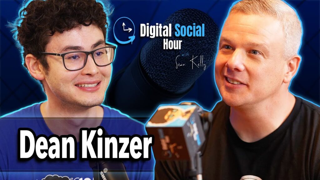 Dean Kinzer on the Digital Social Hour with Sean Kelly