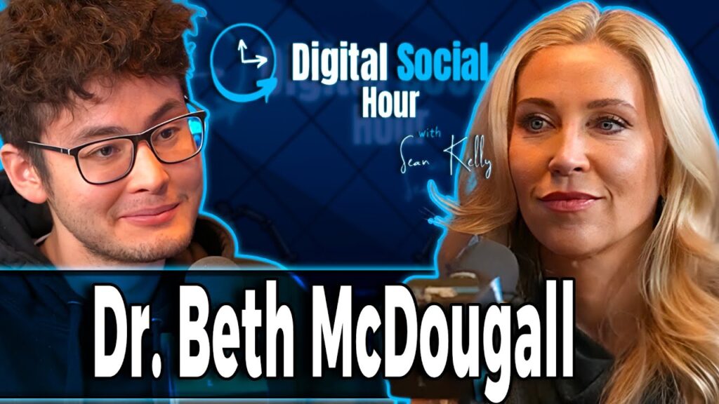 Dr. Beth McDougall on the Digital Social Hour with Sean Kelly