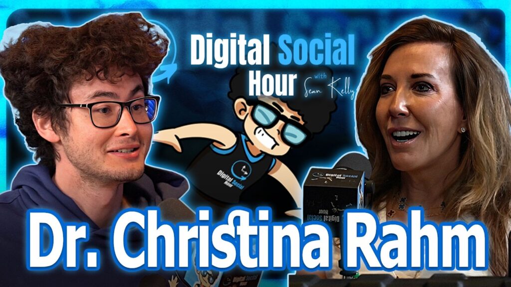 Dr. Christina Rahm on the Digital Social Hour with Sean Kelly