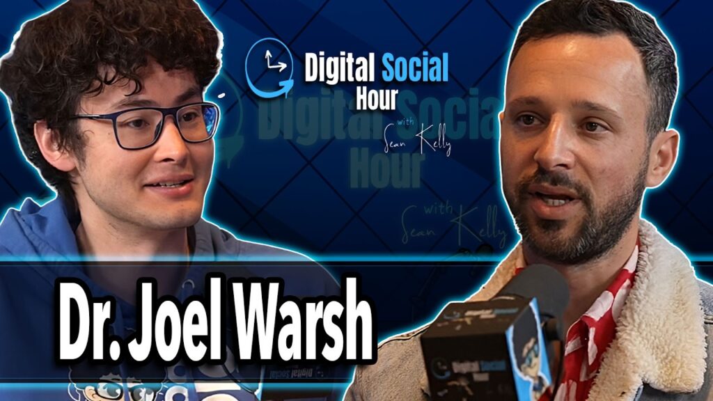 Dr. Joel Warsh on the Digital Social Hour with Sean Kelly
