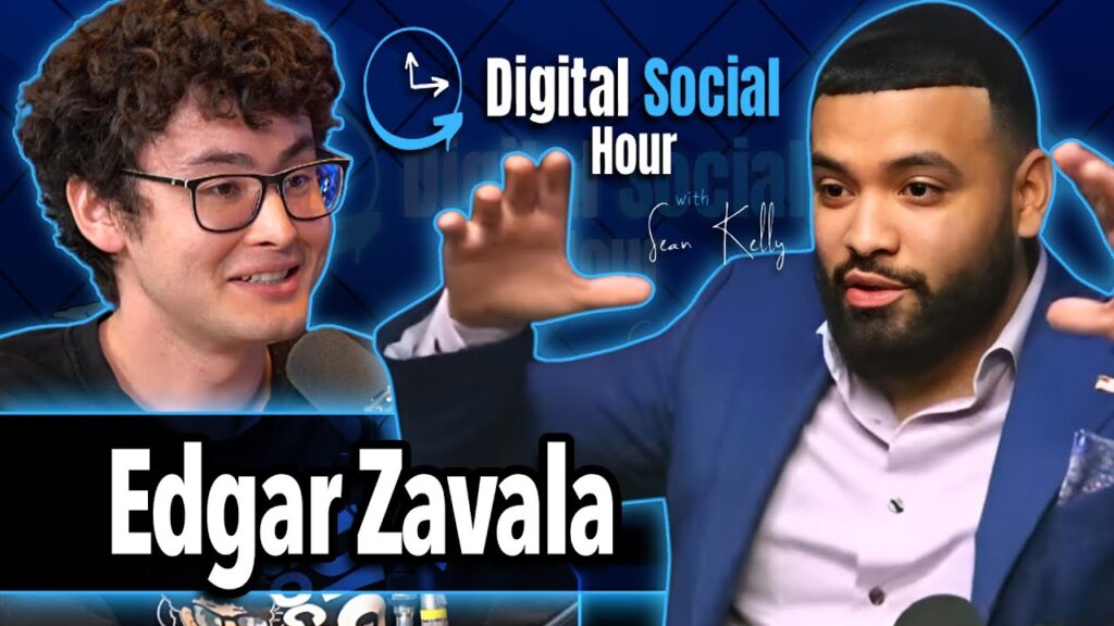 Edgar Zavala on the Digital Social Hour with Sean Kelly