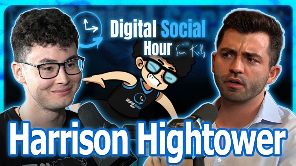 Harrison Hightower on the Digital Social Hour with Sean Kelly