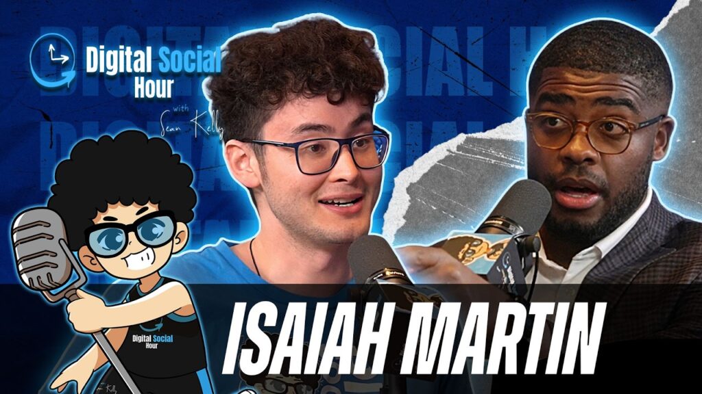 Isaiah Martin on the Digital Social Hour with Sean Kelly