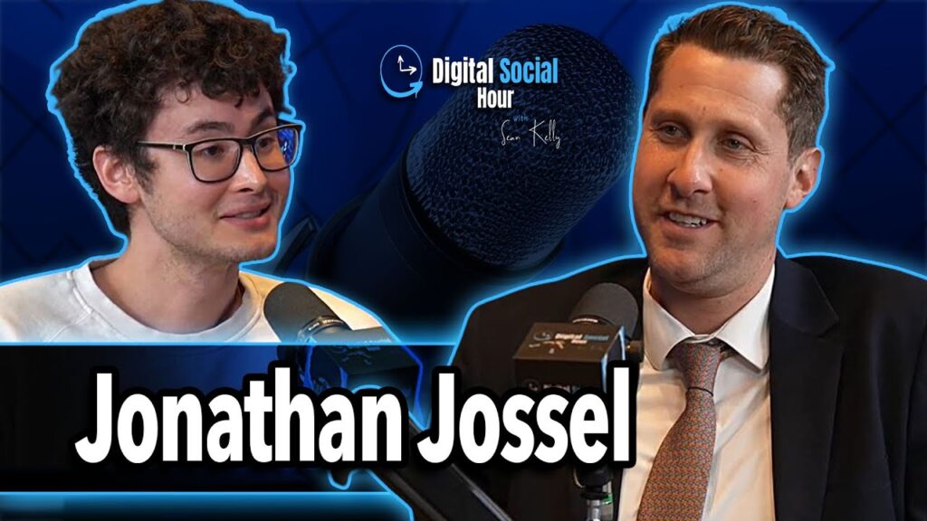 Jonathan Jossel on the Digital Social Hour with Sean Kelly