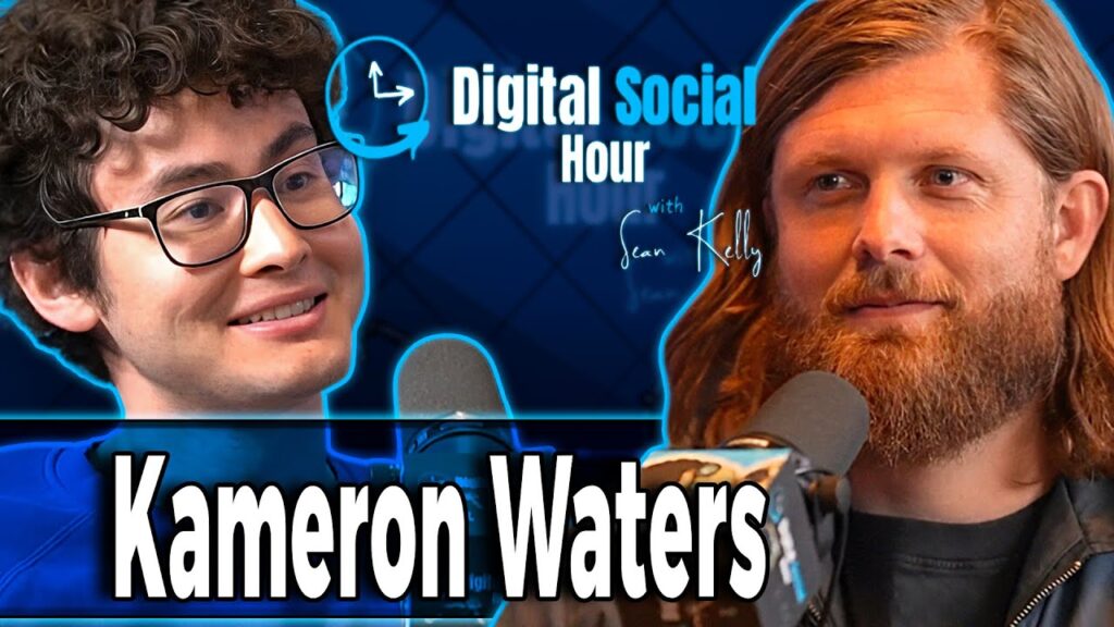 Kameron Waters on the Digital Social Hour with Sean Kelly