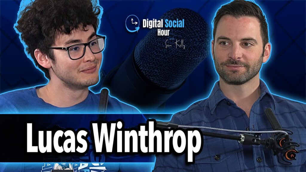 Lucas Winthrop on the Digital Social Hour with Sean Kelly