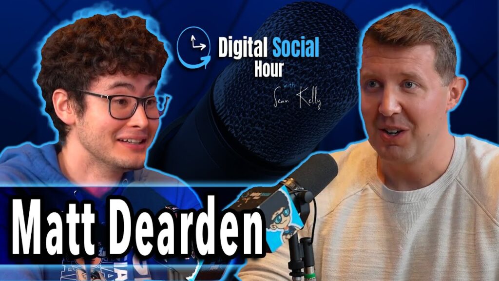 Matt Dearden on the Digital Social Hour with Sean Kelly