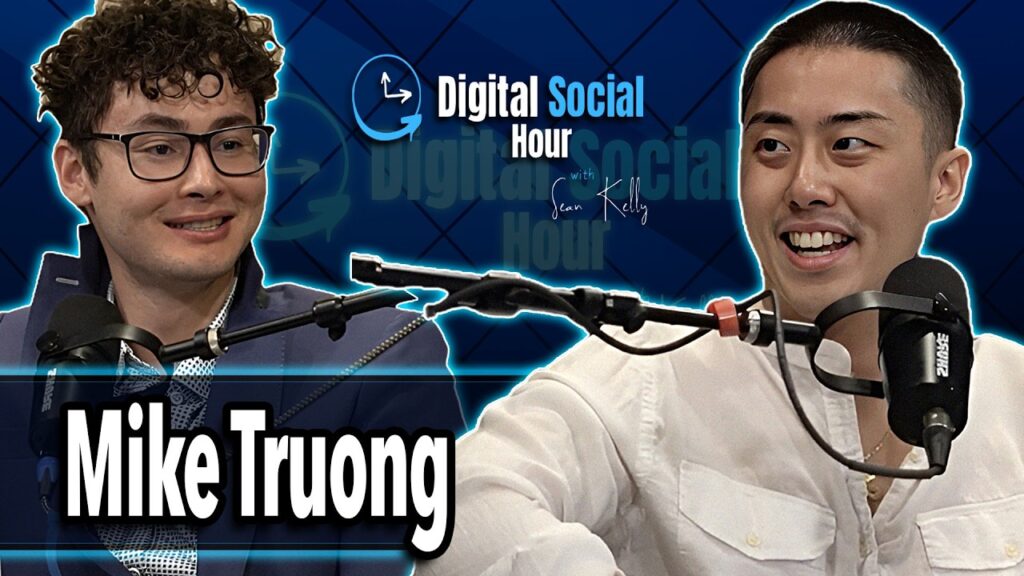 Mike Truong on the Digital Social Hour with Sean Kelly