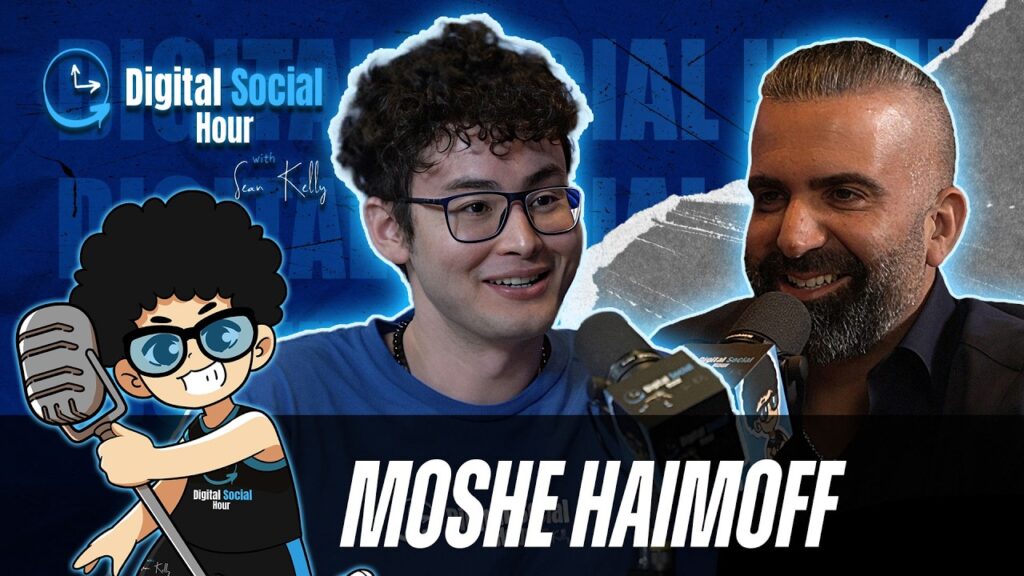 Moshe Haimoff on the Digital Social Hour with Sean Kelly