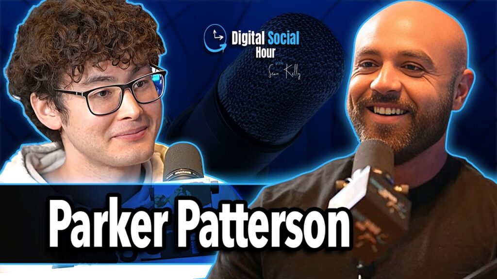 Parker Patterson on the Digital Social Hour with Sean Kelly