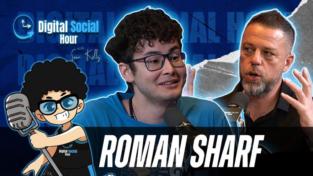 Roman Sharf on the Digital Social Hour with Sean Kelly