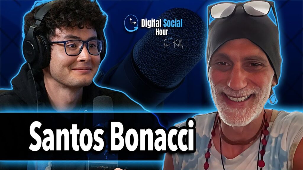 Santos Bonacci on the Digital Social Hour with Sean Kelly
