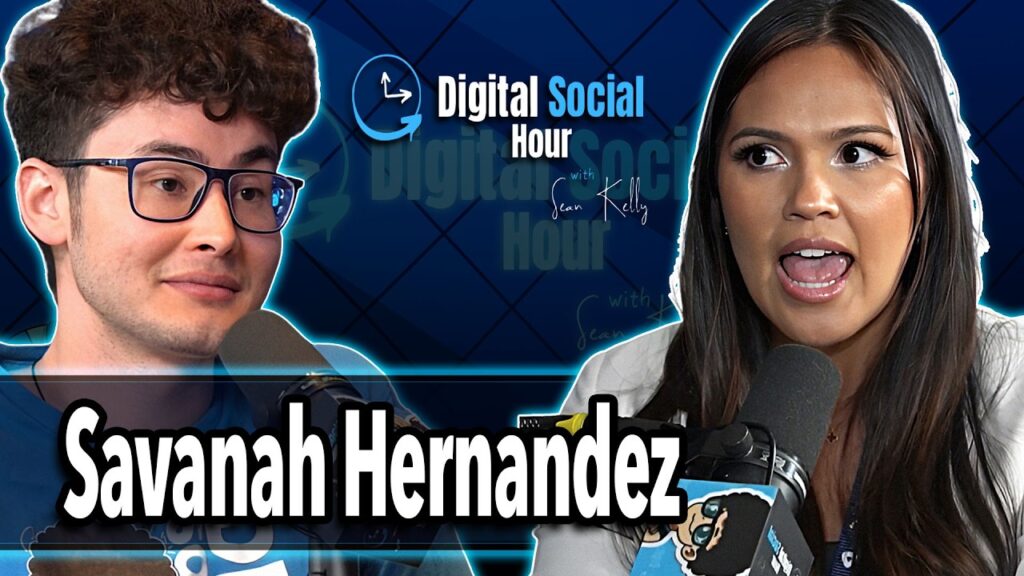 Savanah Hernandez on the Digital Social Hour with Sean Kelly