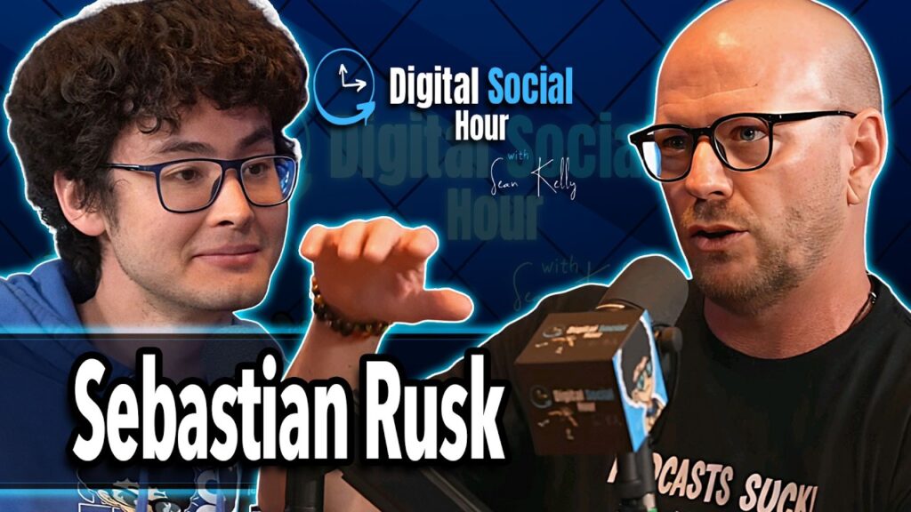 Sebastian Rusk on the Digital Social Hour with Sean Kelly