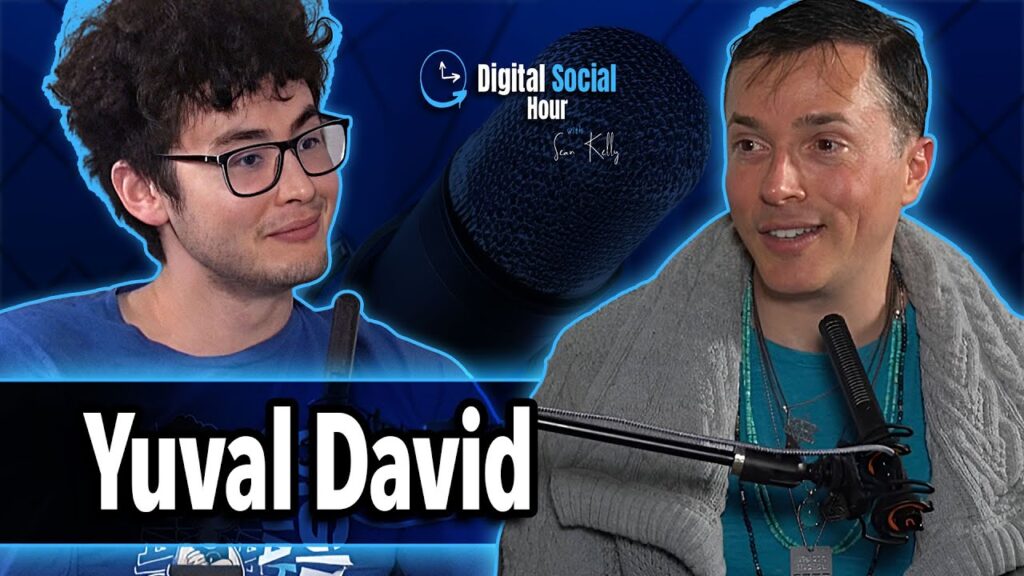 Yuval David on the Digital Social Hour with Sean Kelly