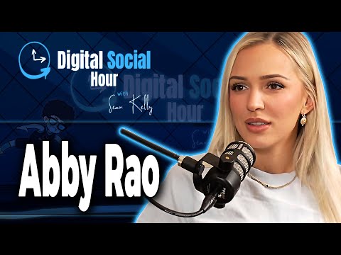 Abby Rao on the Digital Social Hour with Sean Kelly