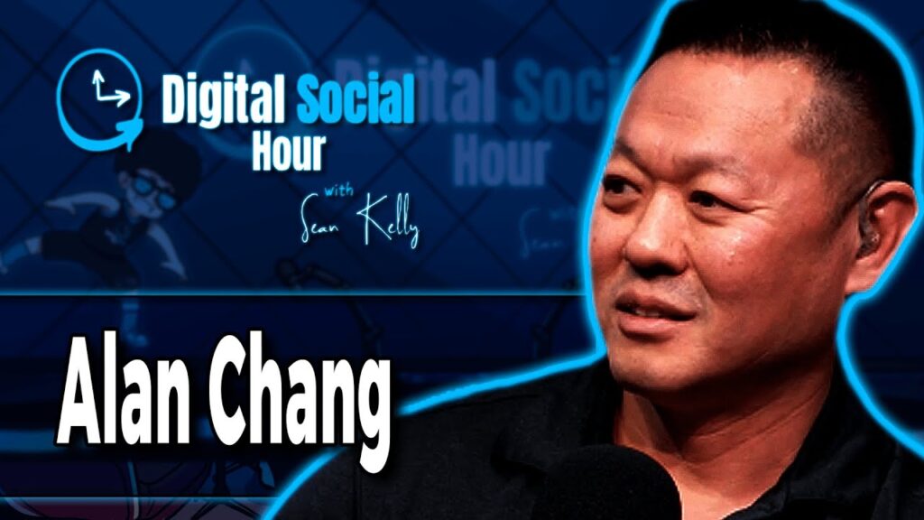 Alan Chang on the Digital Social Hour with Sean Kelly