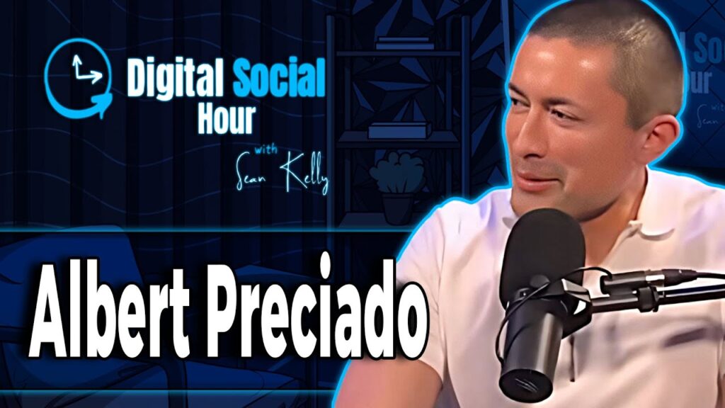 Albert Preciado on the Digital Social Hour with Sean Kelly