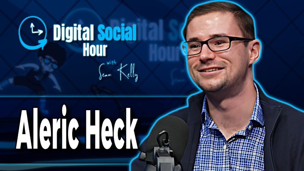 Aleric Heck on the Digital Social Hour with Sean Kelly