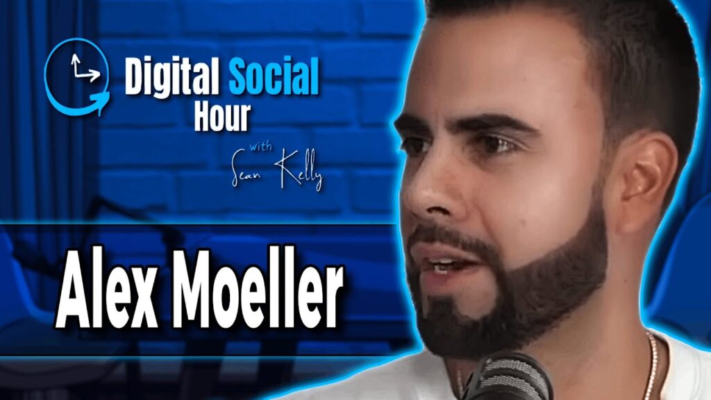 Alex Moeller on the Digital Social Hour with Sean Kelly