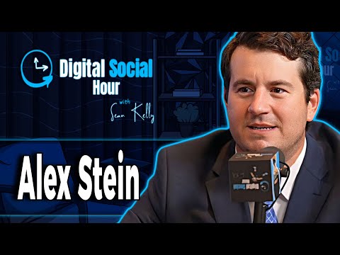 Alex Stein on the Digital Social Hour with Sean Kelly