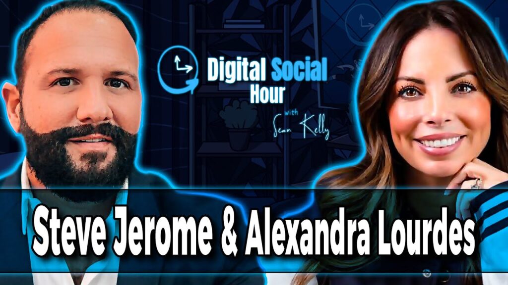 Alexandra Lourdes & Steve Jerome on the Digital Social Hour with Sean Kelly