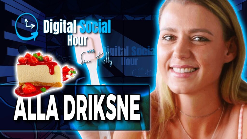 Alla Driksne on the Digital Social Hour with Sean Kelly