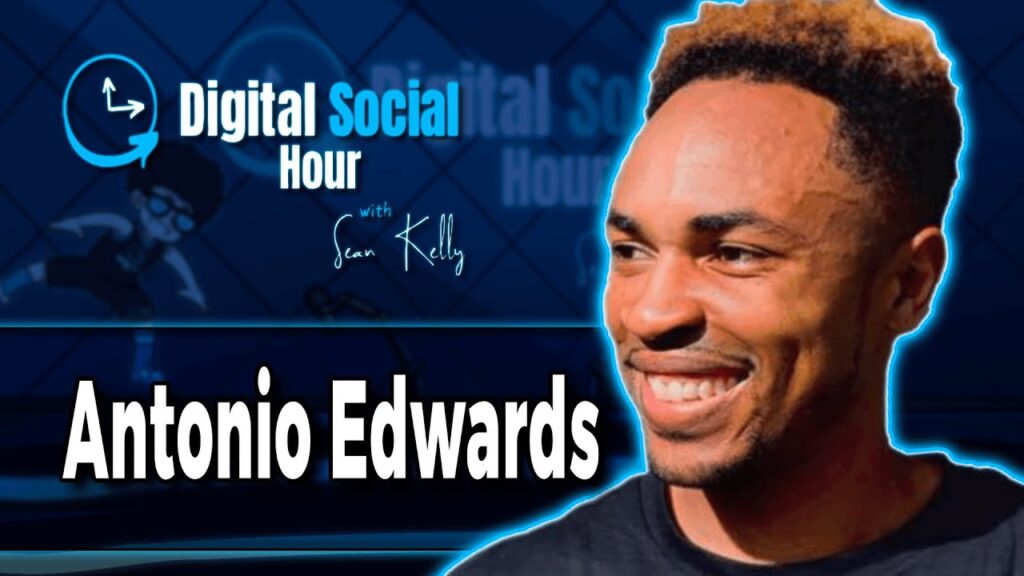 Antonio Edwards on the Digital Social Hour with Sean Kelly