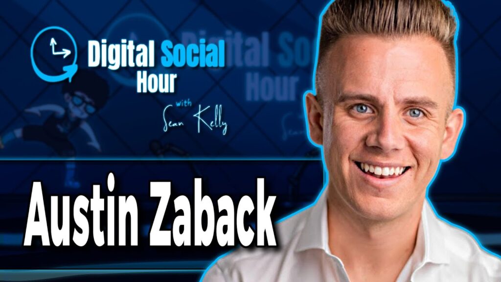 Austin Zaback on the Digital Social Hour with Sean Kelly
