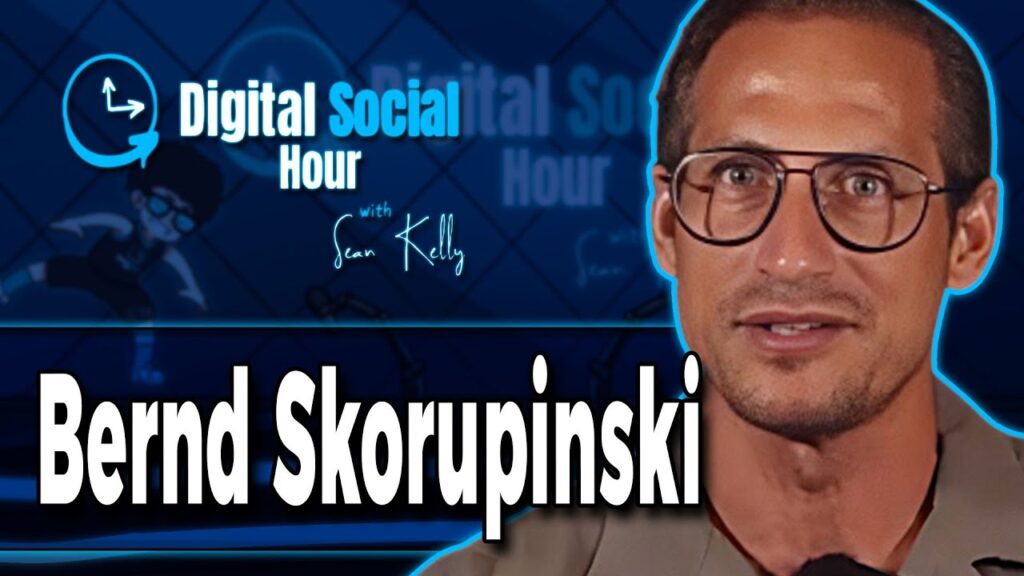 Bernd Skorupinski on the Digital Social Hour with Sean Kelly