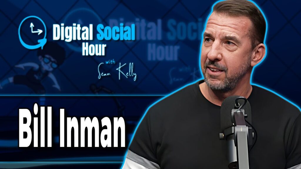 Bill Inman on the Digital Social Hour with Sean Kelly