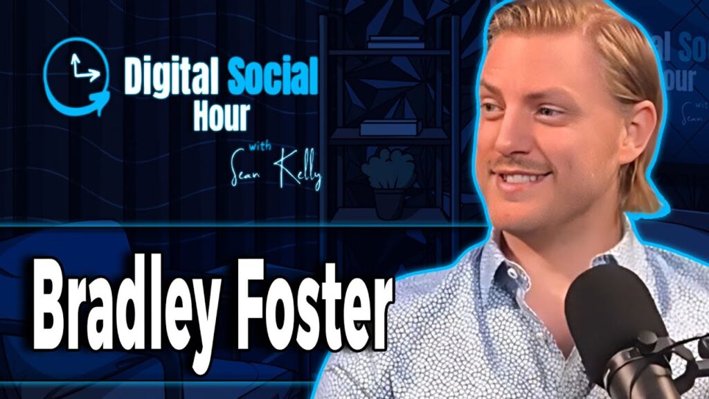 Bradley Foster on the Digital Social Hour with Sean Kelly