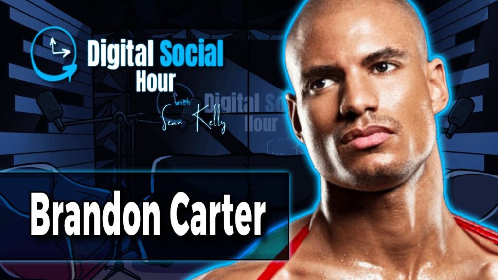Brandon Carter on the Digital Social Hour with Sean Kelly