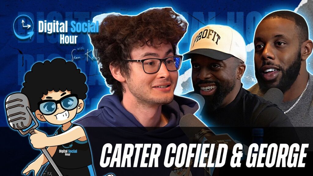 Carter Cofield & George Acheampong Jr. on the Digital Social Hour with Sean Kelly
