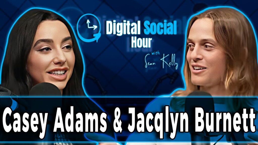 Casey Adams & Jacqlyn Burnett on the Digital Social Hour with Sean Kelly