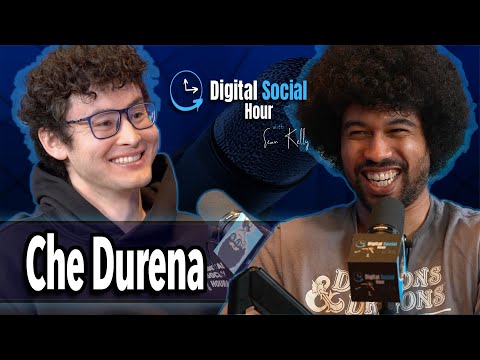 Che Durena on the Digital Social Hour with Sean Kelly