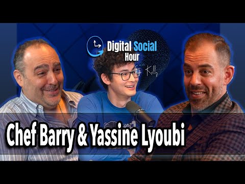 Chef Barry and Yassine Lyoubi on the Digital Social Hour with Sean Kelly