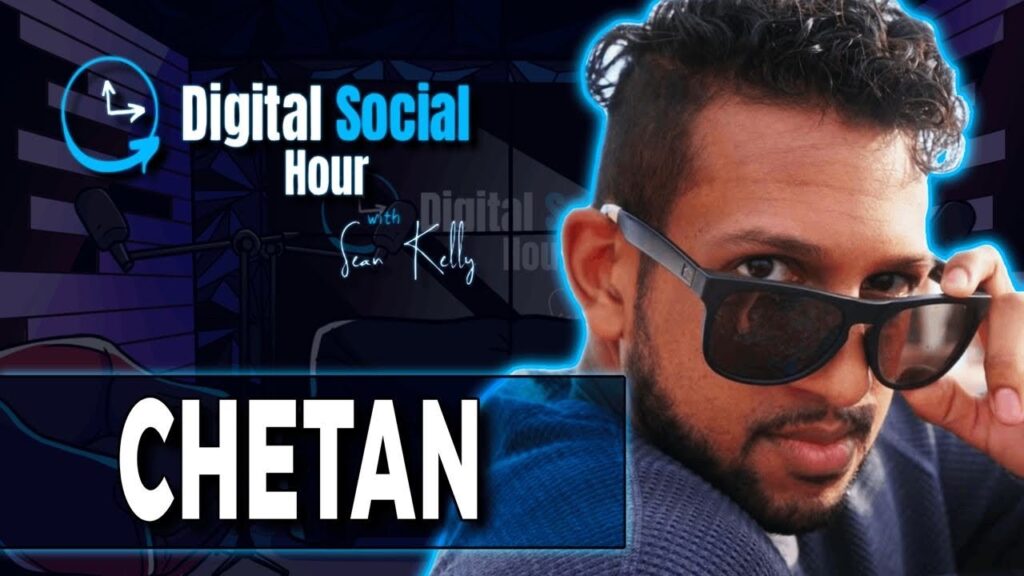 Chetan on the Digital Social Hour with Sean Kelly