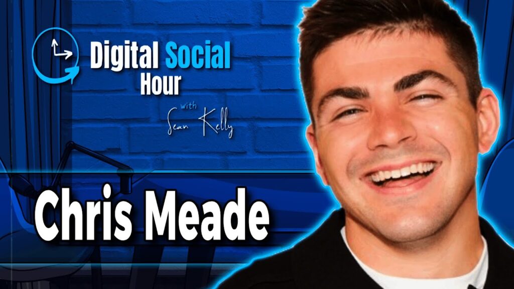 Chris Meade on the Digital Social Hour with Sean Kelly