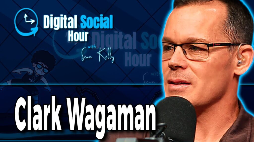 Clark Wagaman on the Digital Social Hour with Sean Kelly