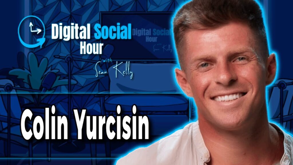 Colin Yurcisin on the Digital Social Hour with Sean Kelly