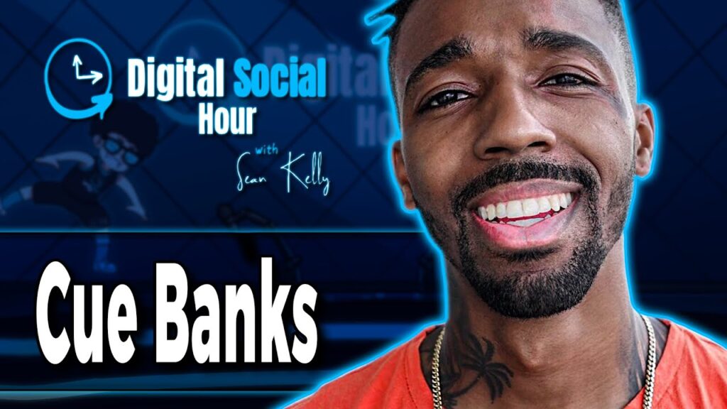 Cue Banks on the Digital Social Hour with Sean Kelly