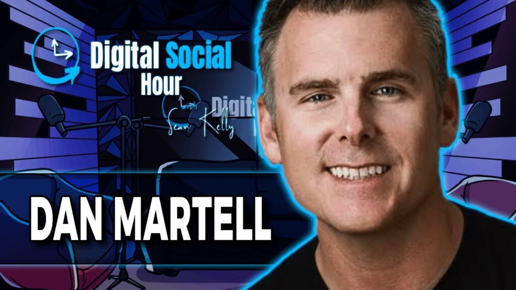 Dan Martell on the Digital Social Hour with Sean Kelly