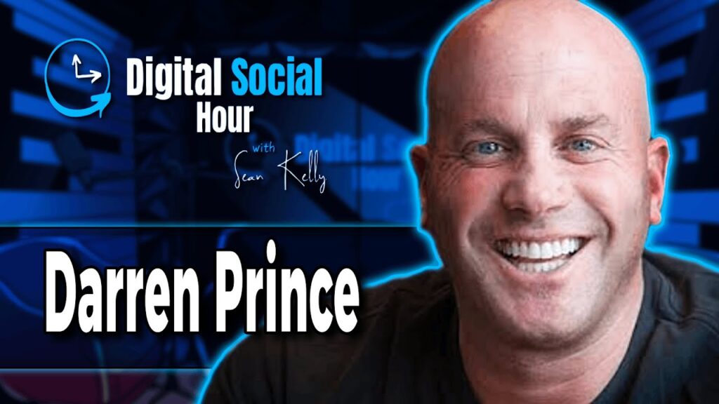 Darren Prince on the Digital Social Hour with Sean Kelly
