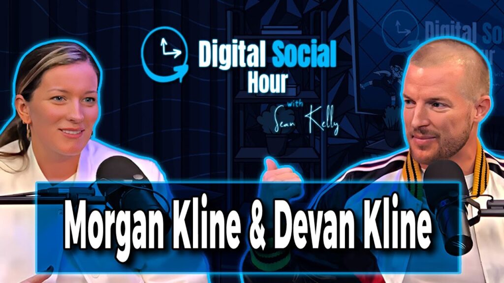Devan & Morgan Kline on the Digital Social Hour with Sean Kelly