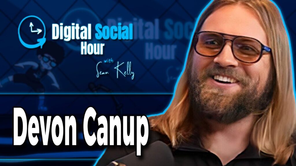 Devon Canup on the Digital Social Hour with Sean Kelly