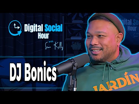 DJ Bonics on the Digital Social Hour with Sean Kelly