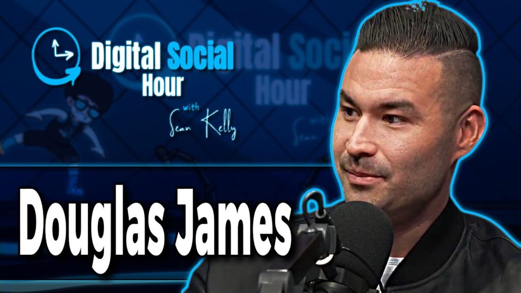 Douglas James on the Digital Social Hour with Sean Kelly
